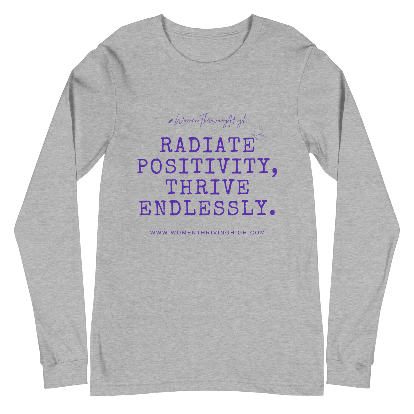 Radiate positivity, thrive endlessly. Unisex Long Sleeve Tee