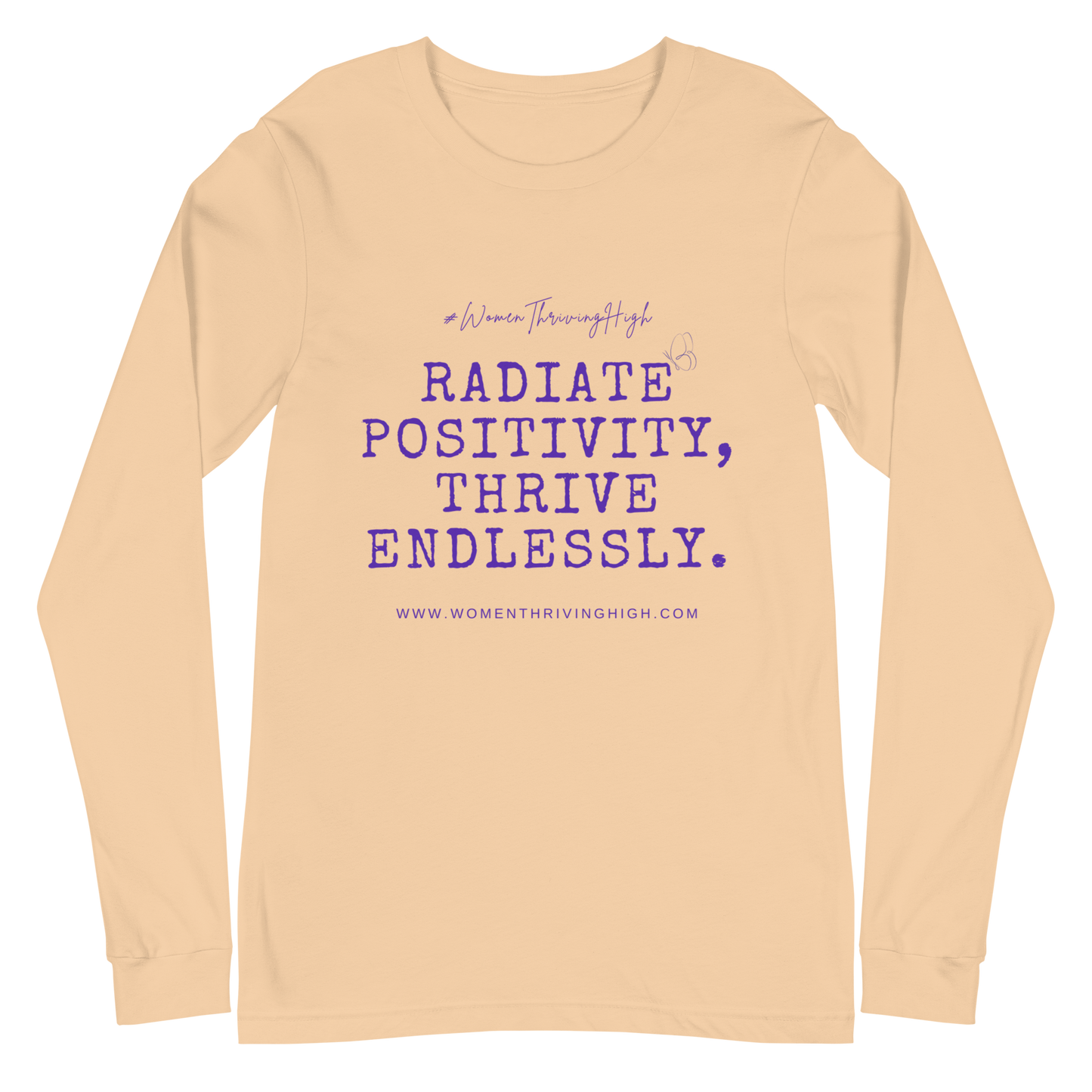 Radiate positivity, thrive endlessly. Unisex Long Sleeve Tee