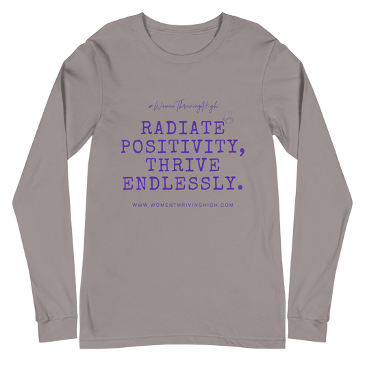 Radiate positivity, thrive endlessly. Unisex Long Sleeve Tee