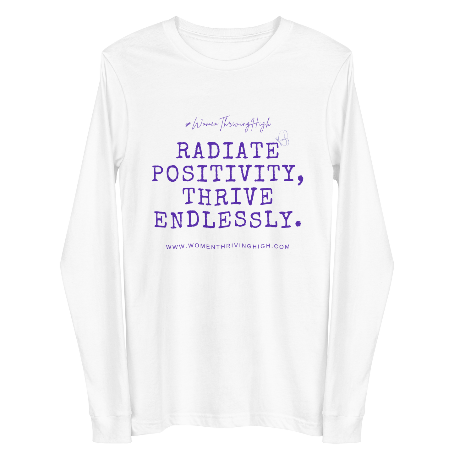 Radiate positivity, thrive endlessly. Unisex Long Sleeve Tee