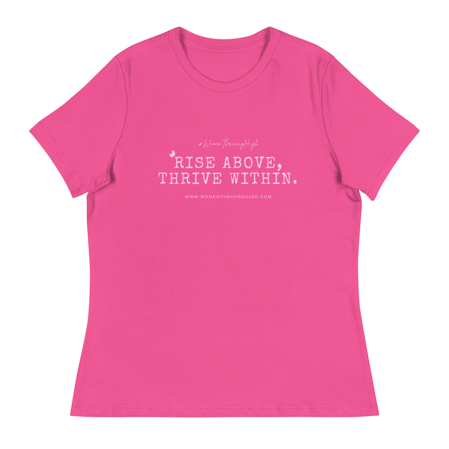 Rise above, thrive within. Women's Relaxed T-Shirt