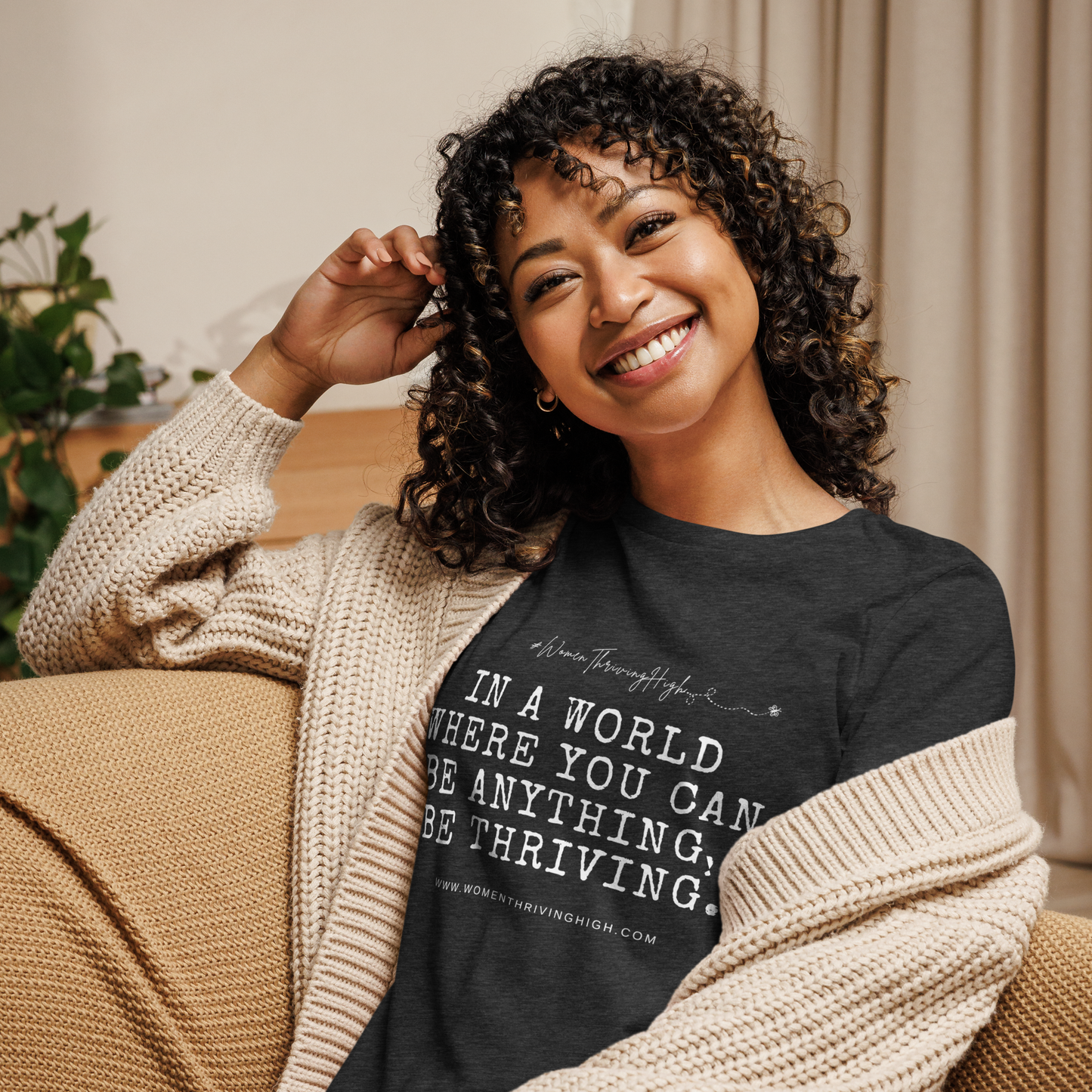 In a world where you can be anything, be thriving. Women's Relaxed T-Shirt