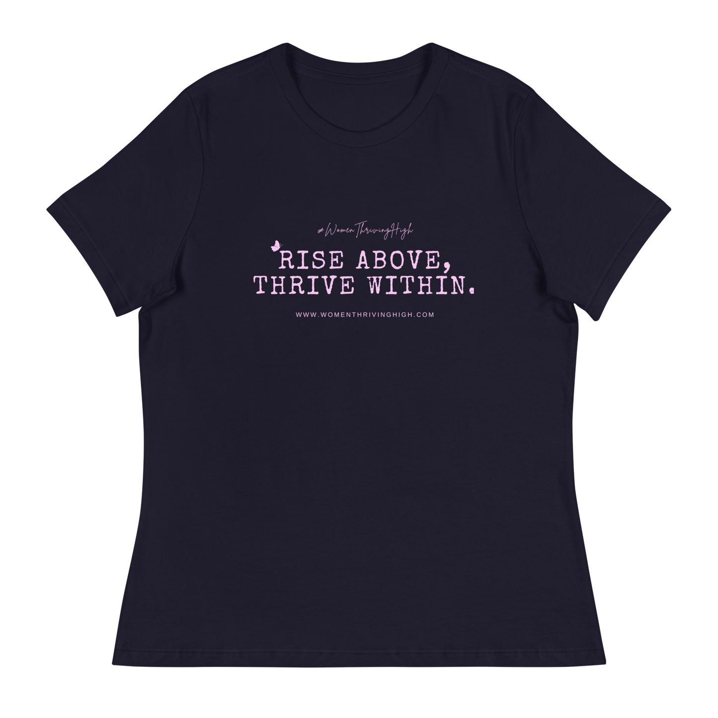 Rise above, thrive within. Women's Relaxed T-Shirt