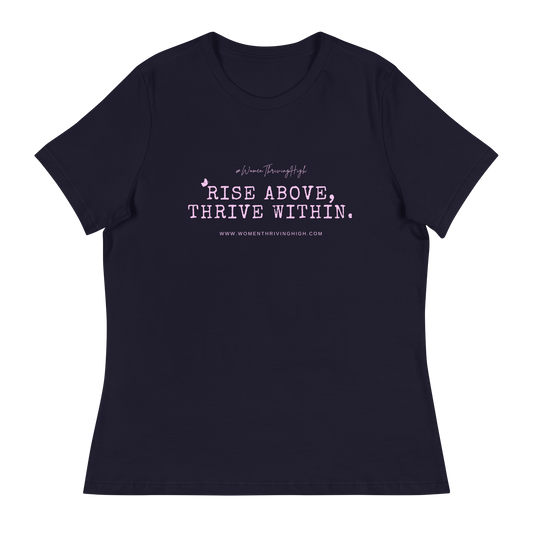 Rise above, thrive within. Women's Relaxed T-Shirt